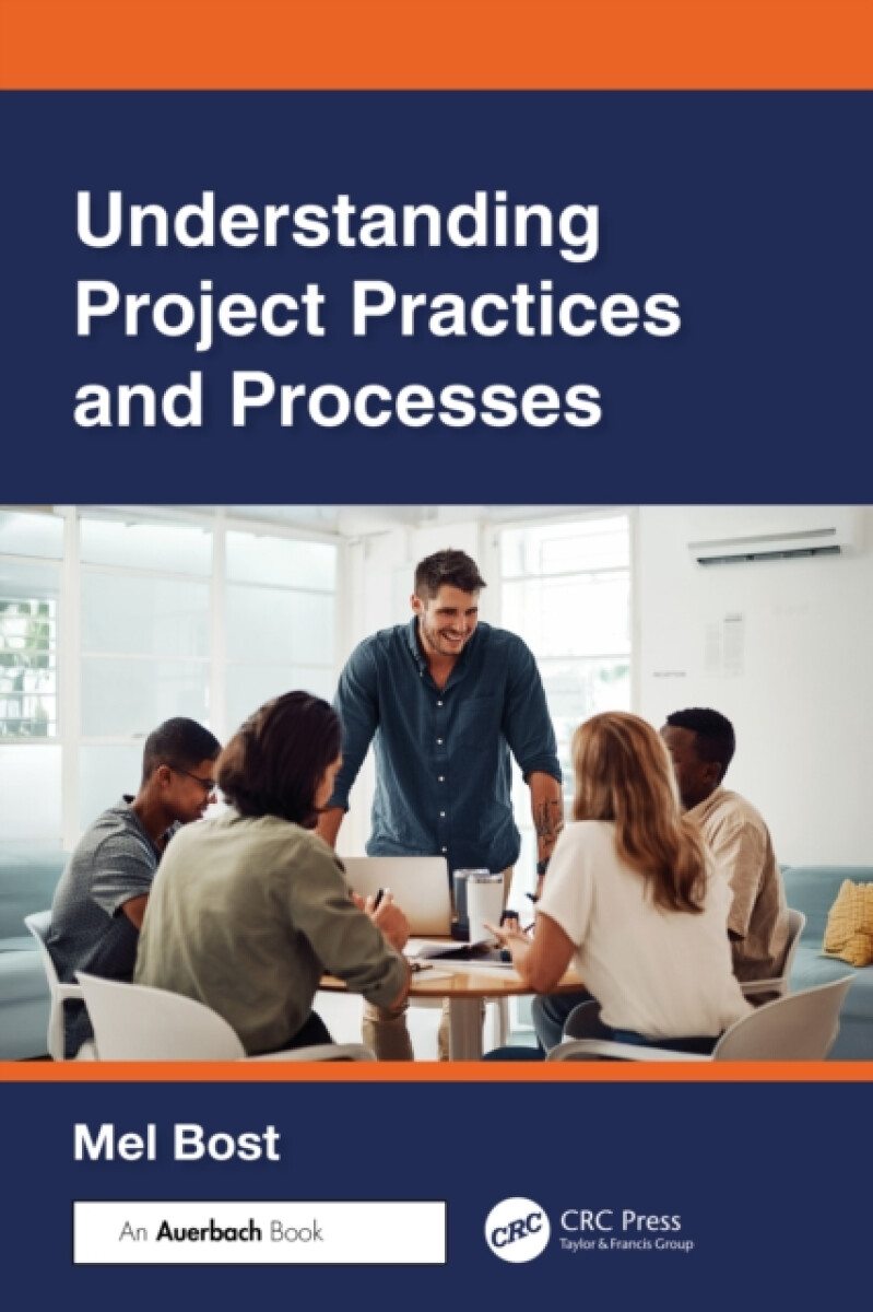 Understanding Project Practices and Processes - Mel Bost