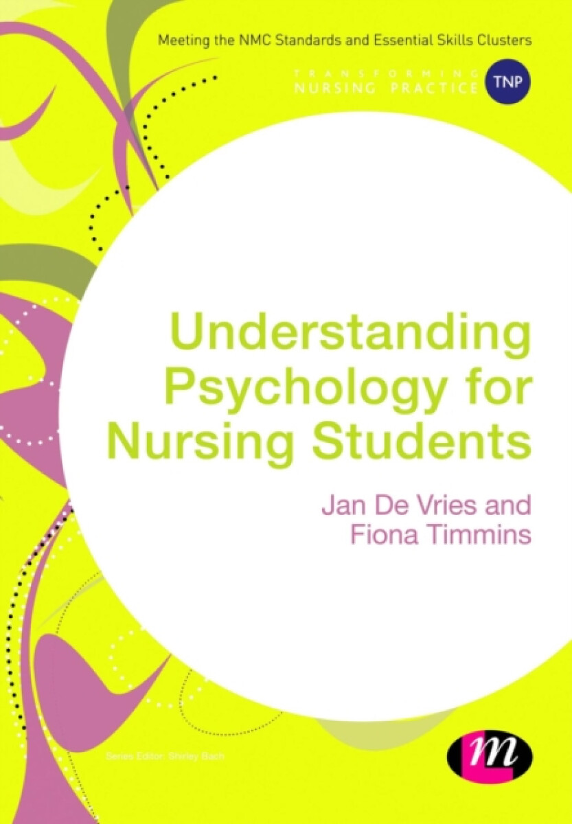 Understanding Psychology for Nursing Students - Fiona Timmins, Jan de Vries