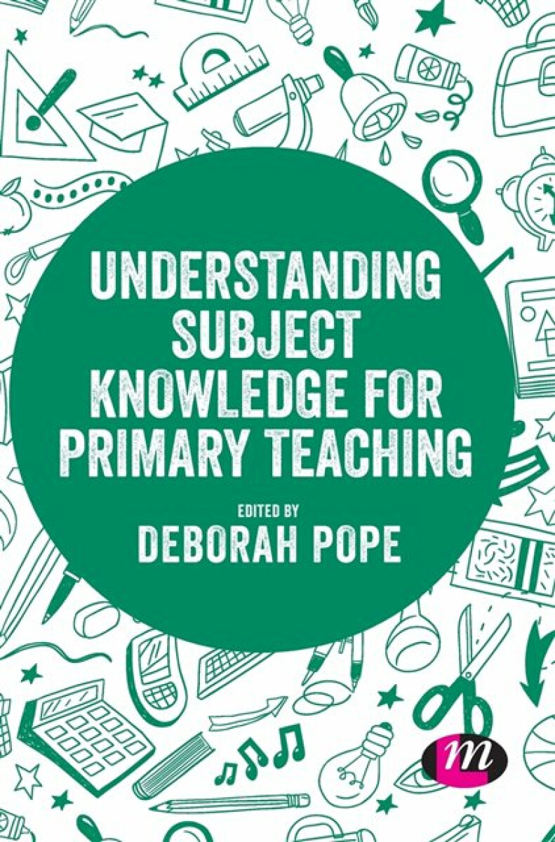Kniha Understanding Subject Knowledge for Primary Teaching