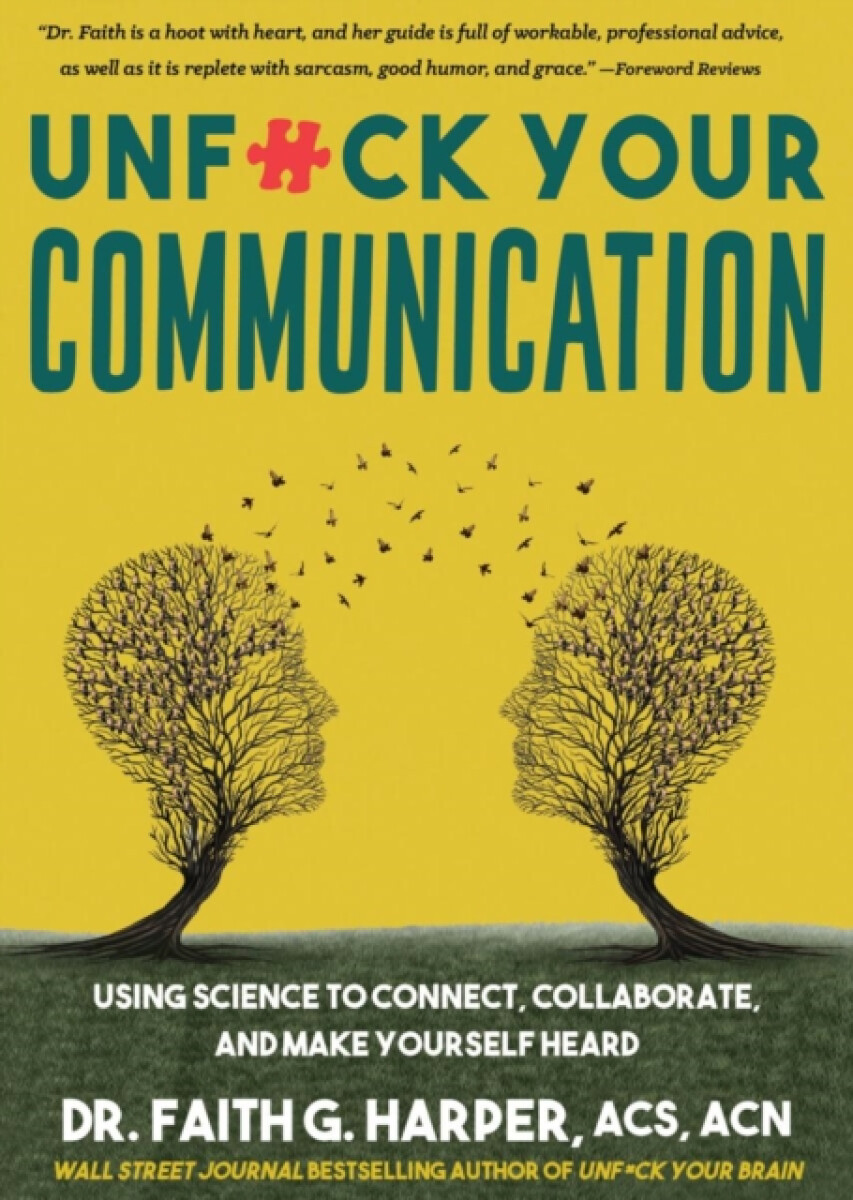 Unfuck Your Communication - Faith G. Harper