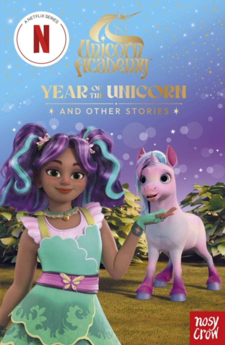 Levně Unicorn Academy: Year of the Unicorn and other stories - Nosy Crow Ltd, Unicorn Academy