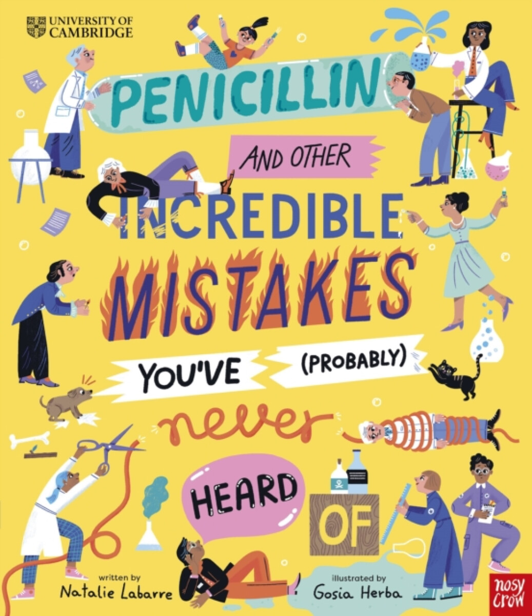 Levně University of Cambridge: Penicillin and Other Incredible Mistakes You've (Probably) Never Heard Of - Natalie Labarre