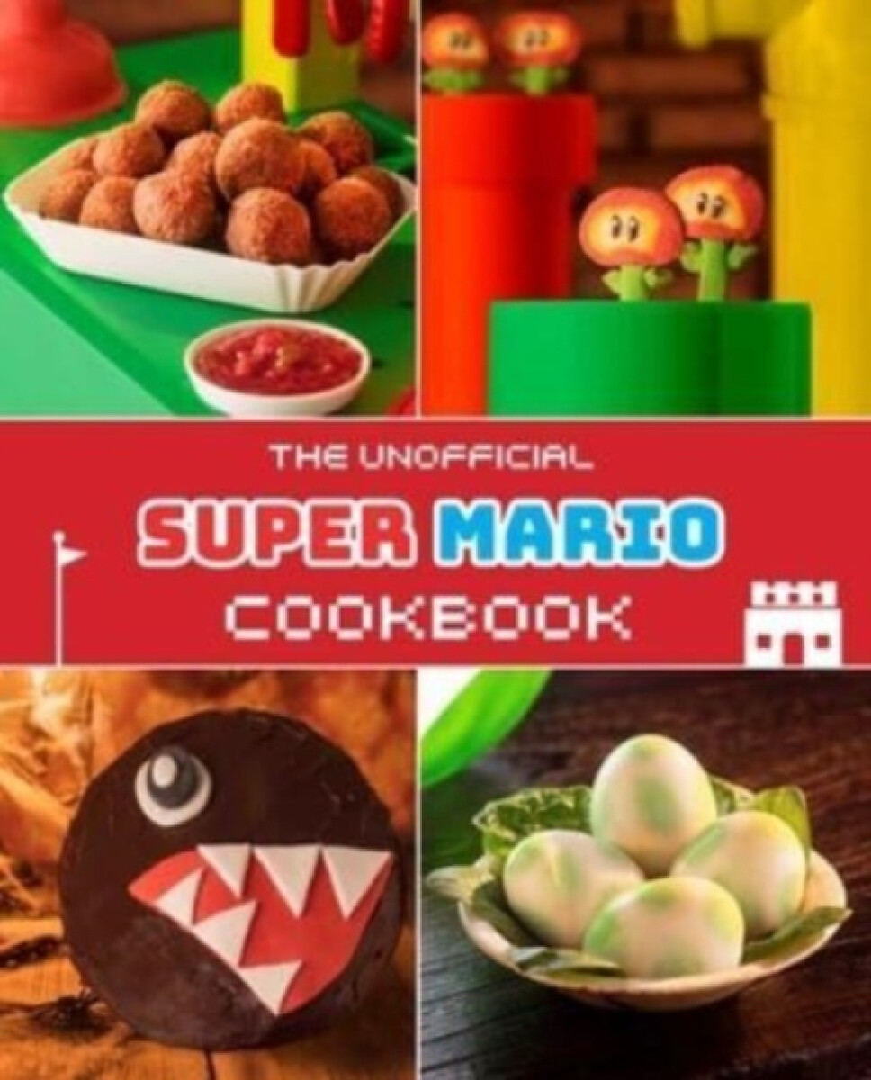 Kniha Unofficial Super Mario Cookbook