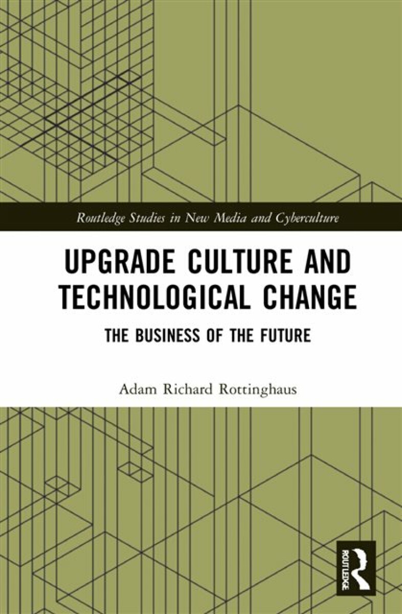 Kniha Upgrade Culture and Technological Change
