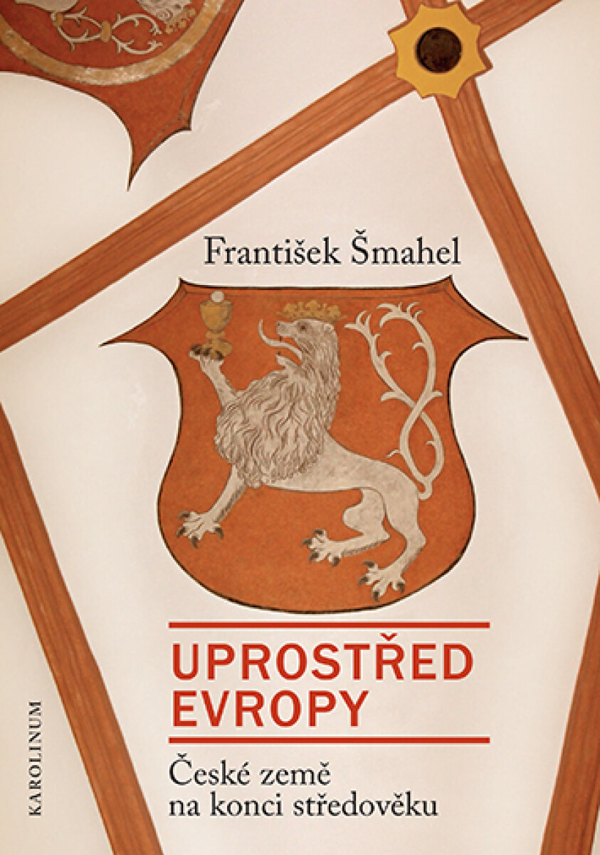 Uprostřed Evropy - František Šmahel