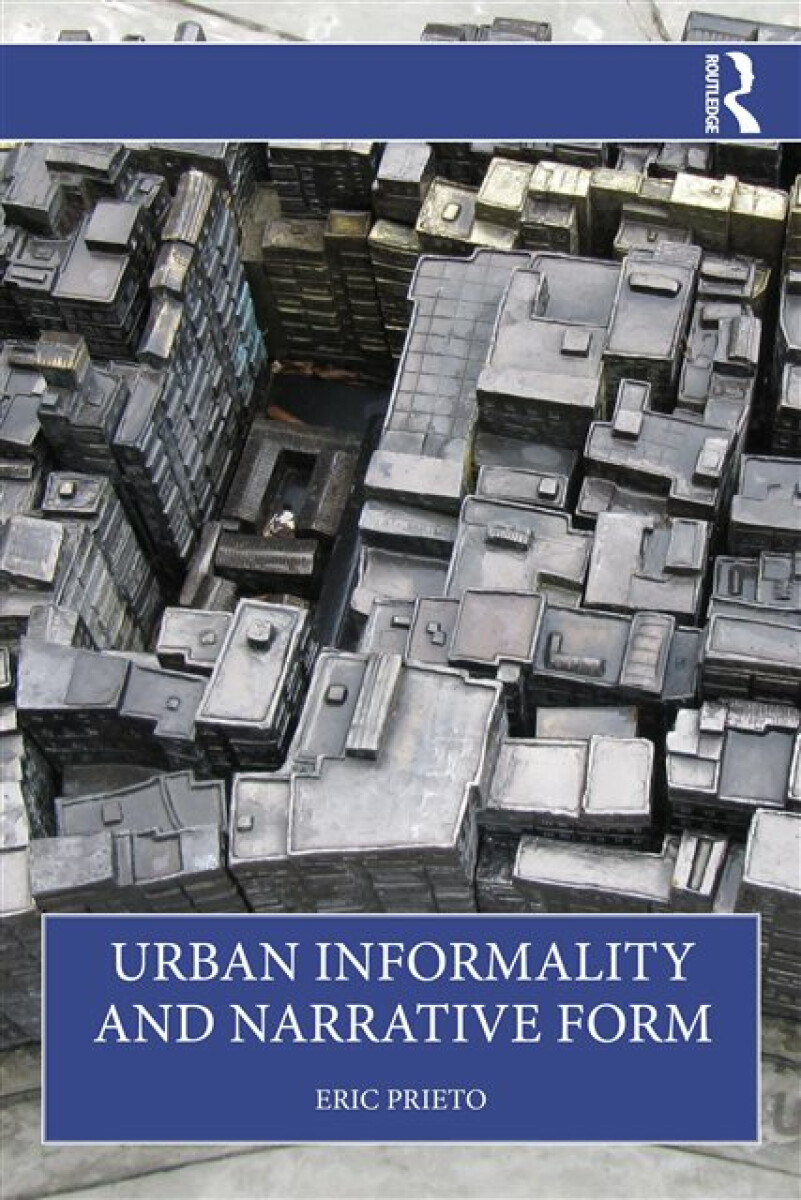 Kniha Urban Informality and Narrative Form