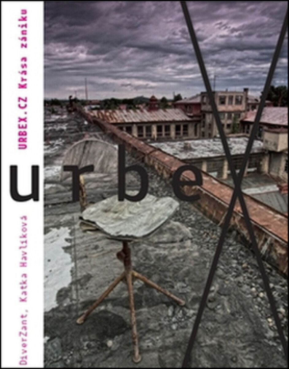 Kniha Urbex.cz. Krása zániku