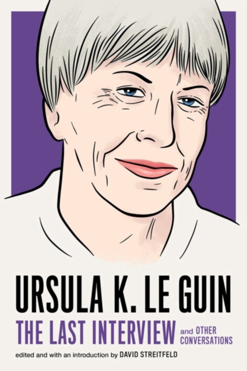 Kniha Ursula Le Guin: The Last Interview