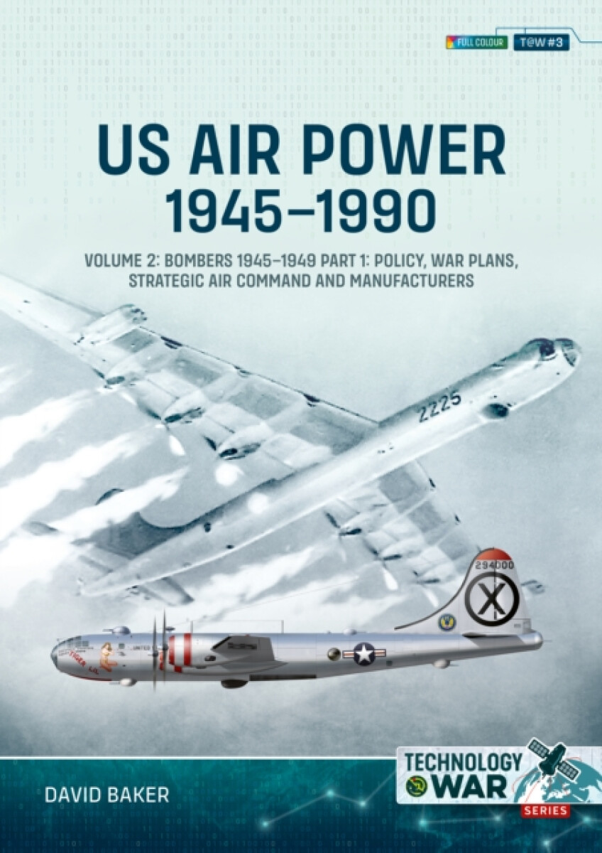 Kniha US Air Power, 1945-1990 Volume 2: US Bombers, 1945-1949