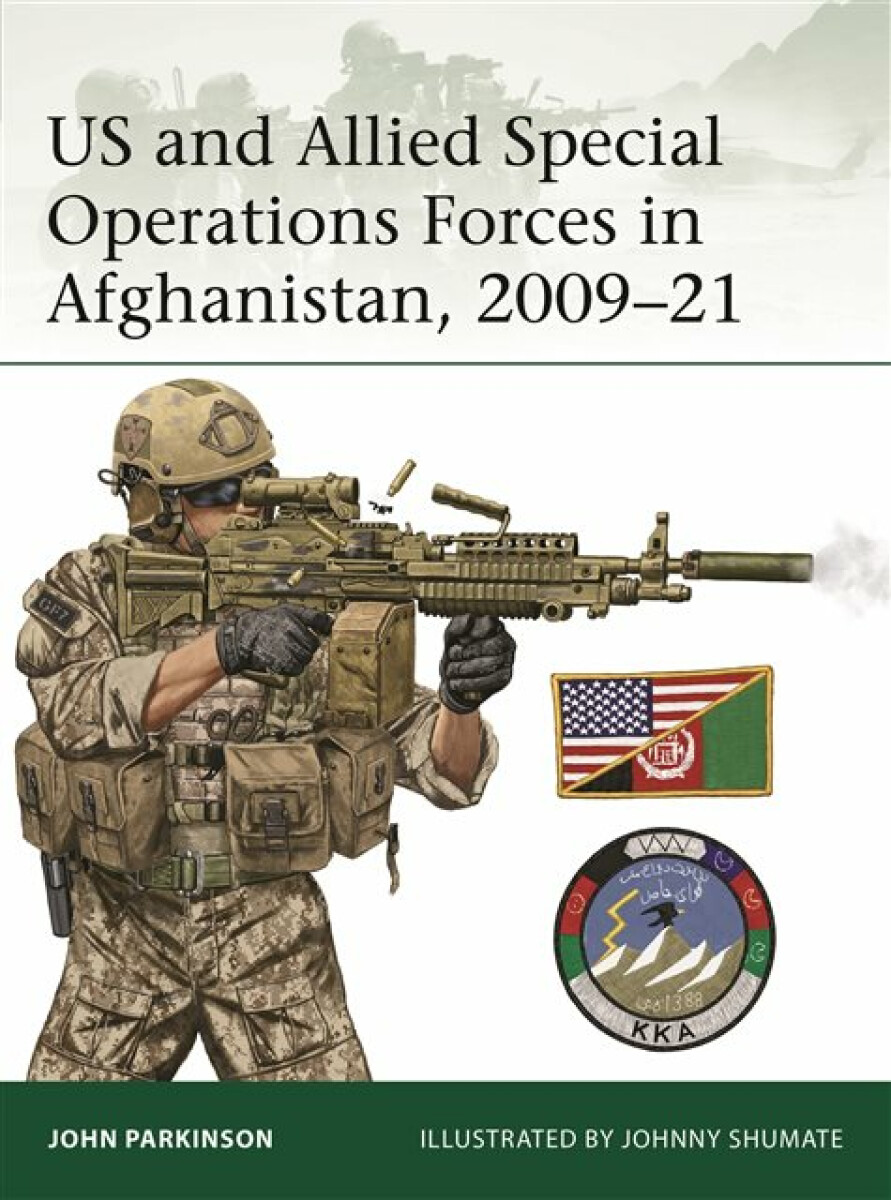 US and Allied Special Operations Forces in Afghanistan, 2009â€“21 - John Parkinson