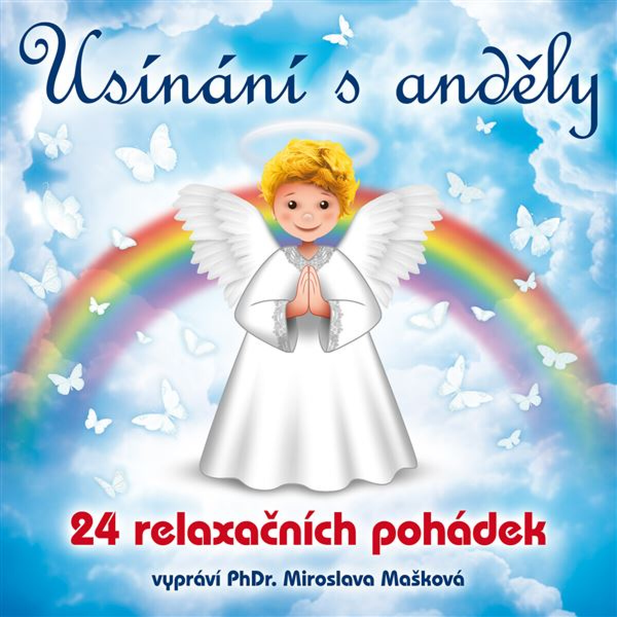Levně Usínání s Anděly - 24 relaxačních pohádek - Miroslava Mašková - audiokniha