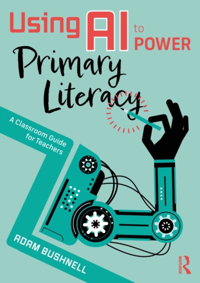 Kniha Using AI to Power Primary Literacy