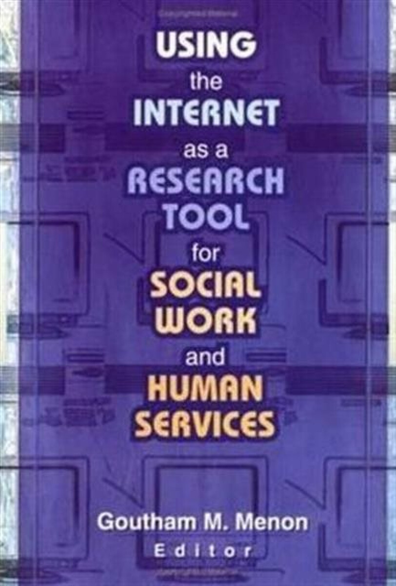 Kniha Using the Internet as a Research Tool for Social Work and Human Services