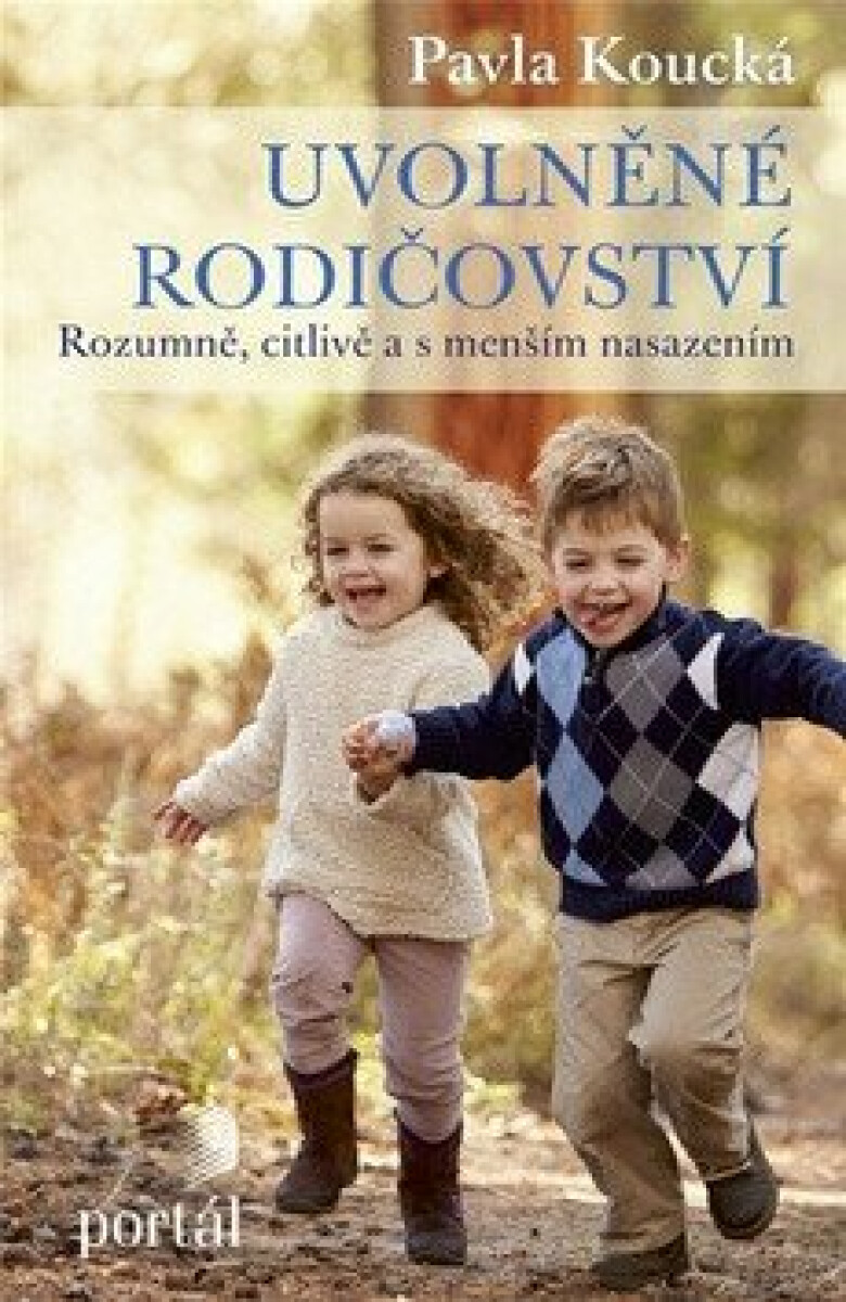 Kniha Uvolněné rodičovství - Rozumně, citlivě a s menším nasazením