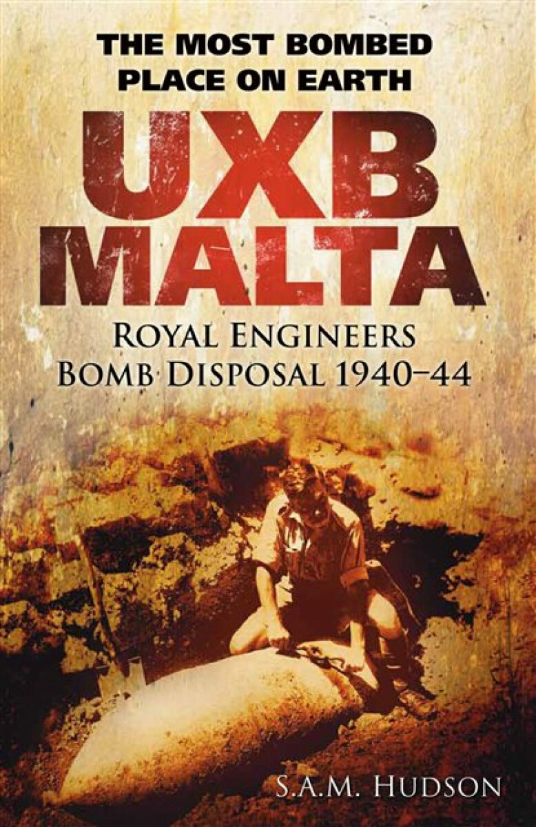 Kniha UXB Malta: Royal Engineers Bomb Disposal 1940-44