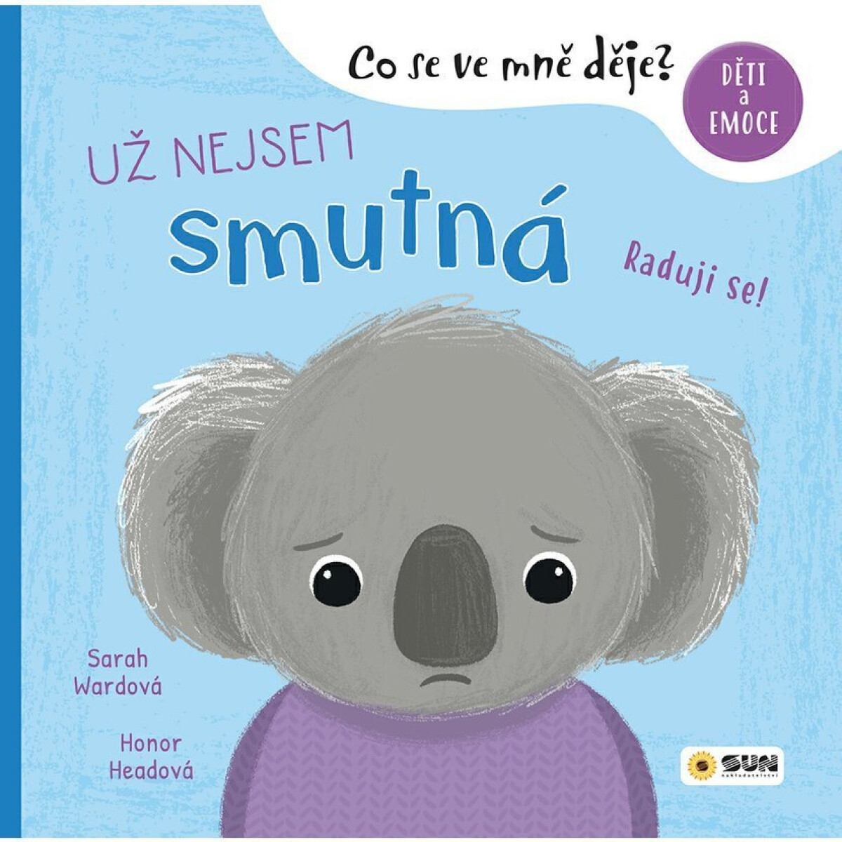 Už nejsem smutná - Co se ve mě dějě? - Honor Headová, Sarah Wardová