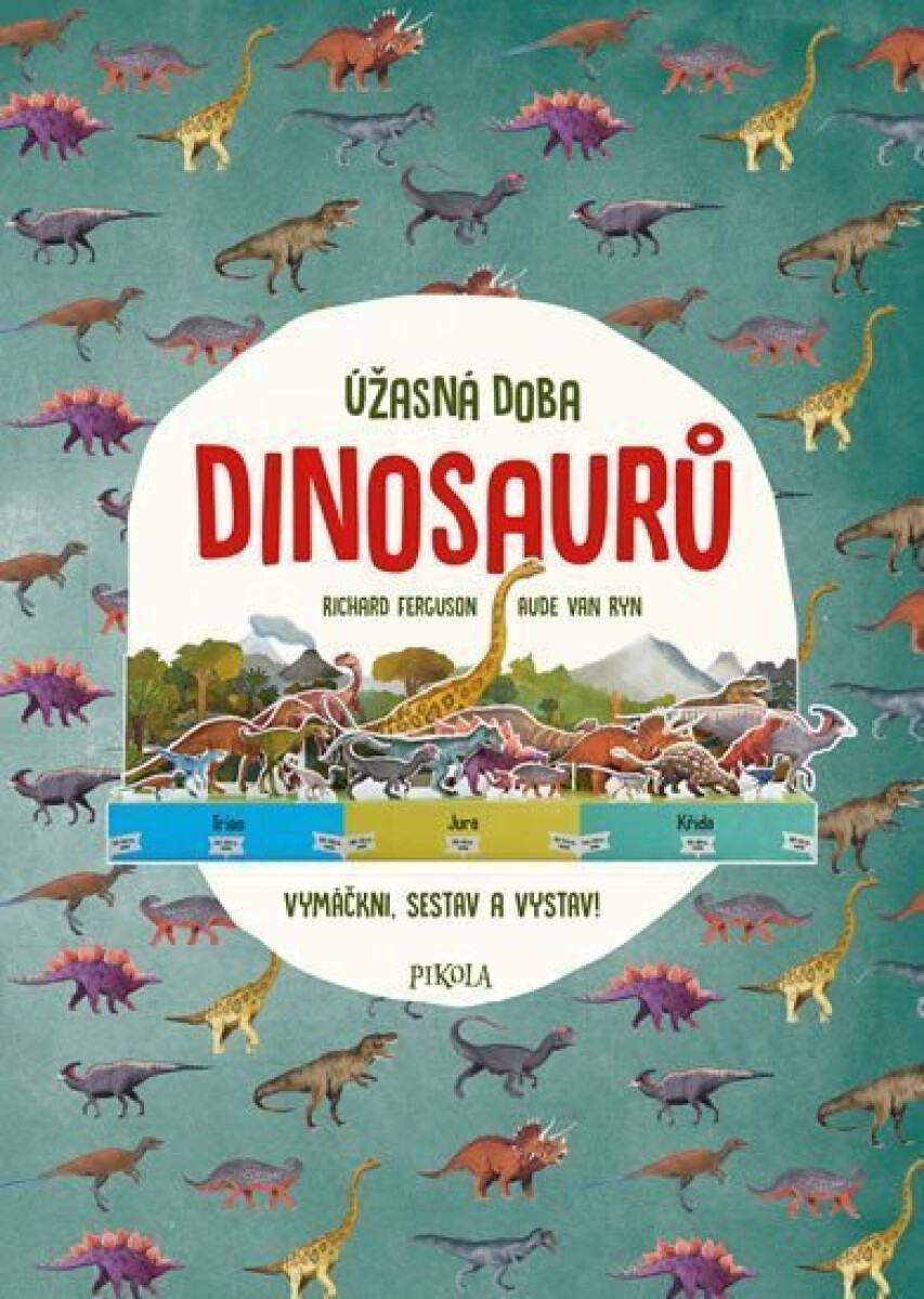 Kniha Úžasná doba dinosaurů