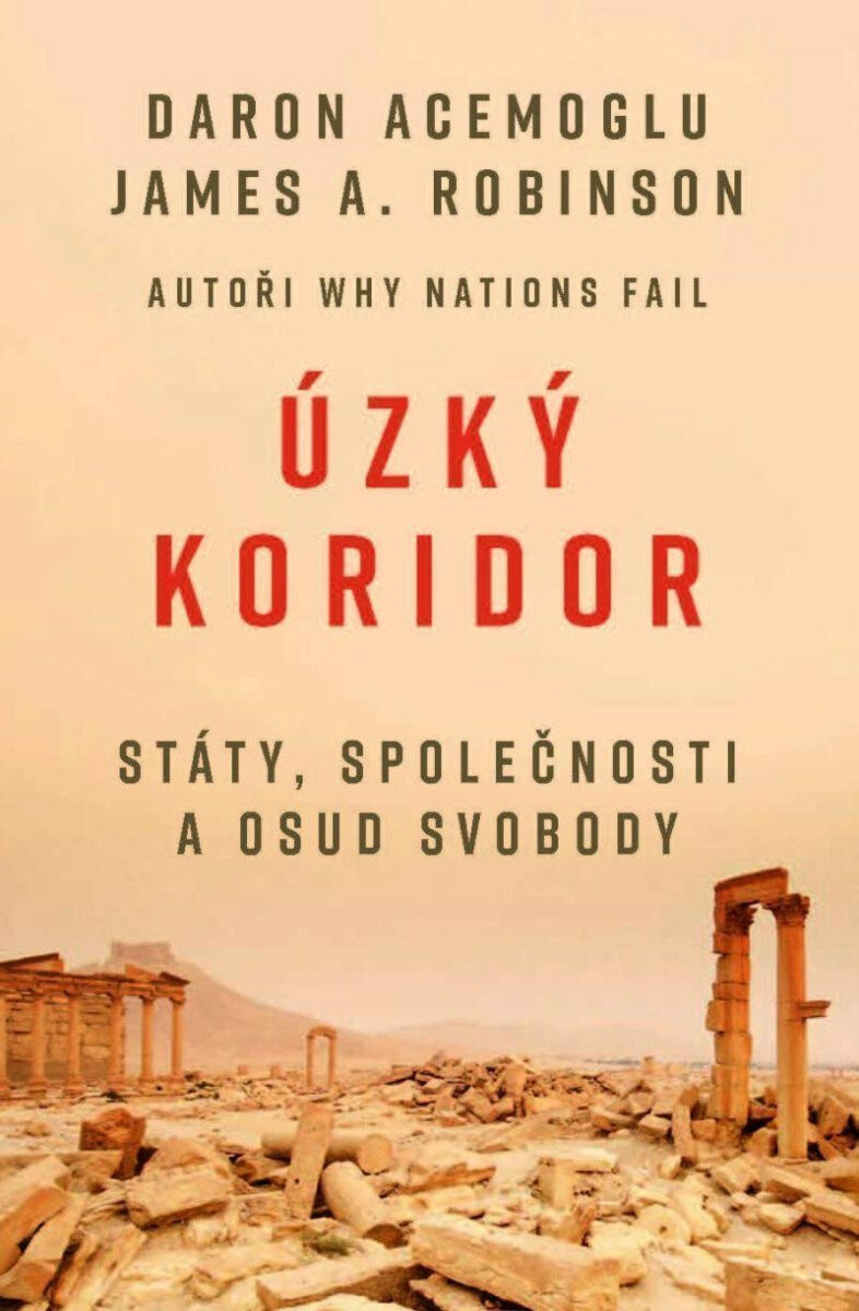 Úzký koridor - Státy, společnosti a osud svobody koupíte na Knihydobrovsky.cz