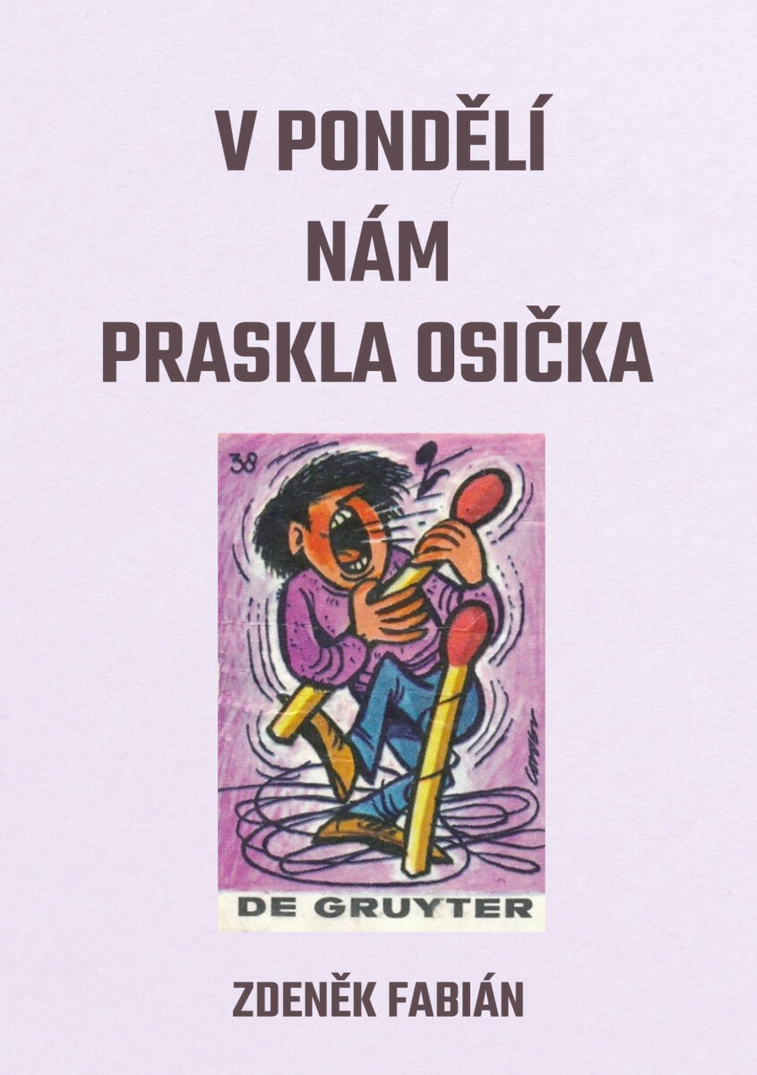 V pondělí nám praskla osička - Zdeněk Fabián