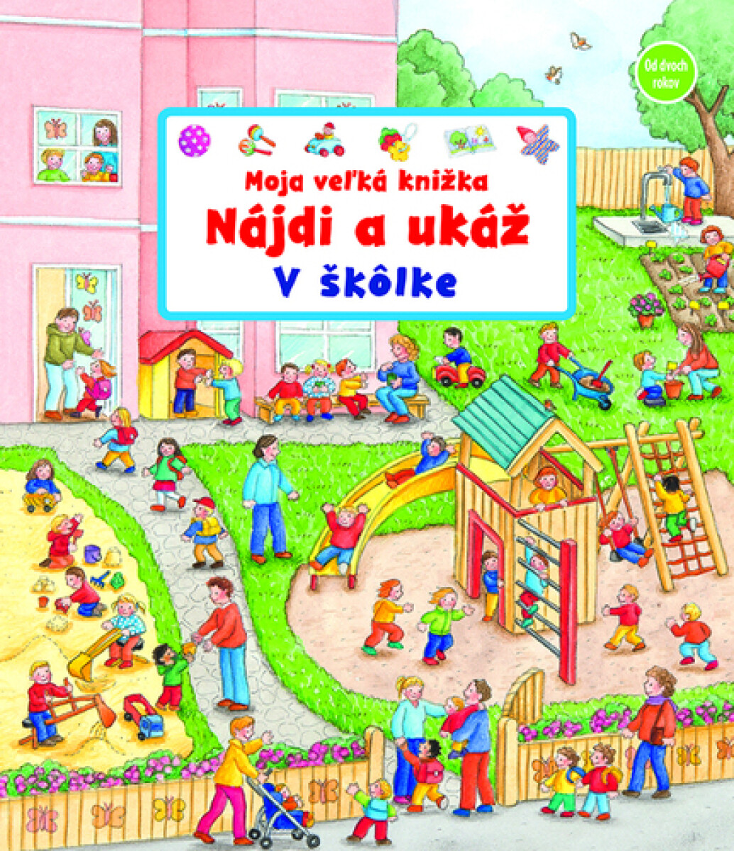 Kniha Moja veľká knižka - Nájdi a ukáž - V škôlke