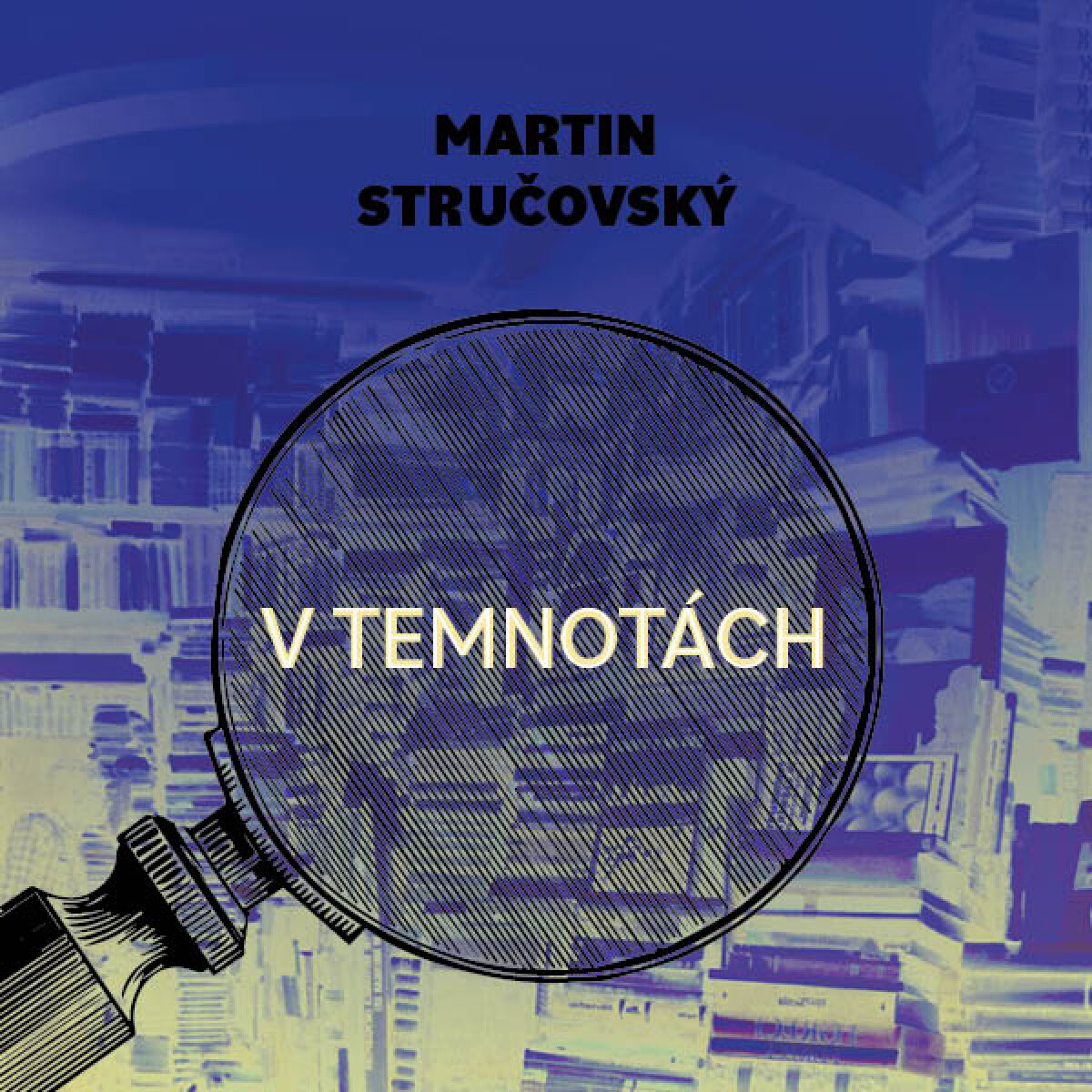 Levně V temnotách - Martin Stručovský - audiokniha