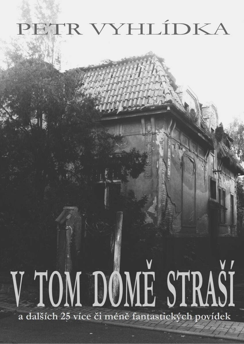 V tom domě straší - Petr Vyhlídka