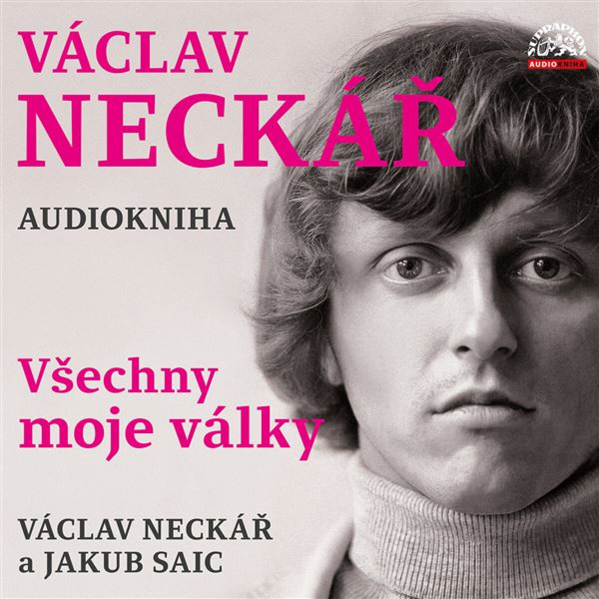 Levně Václav Neckář - Všechny moje války - Václav Neckář, Jan Hlaváč, Jan Neckář - audiokniha