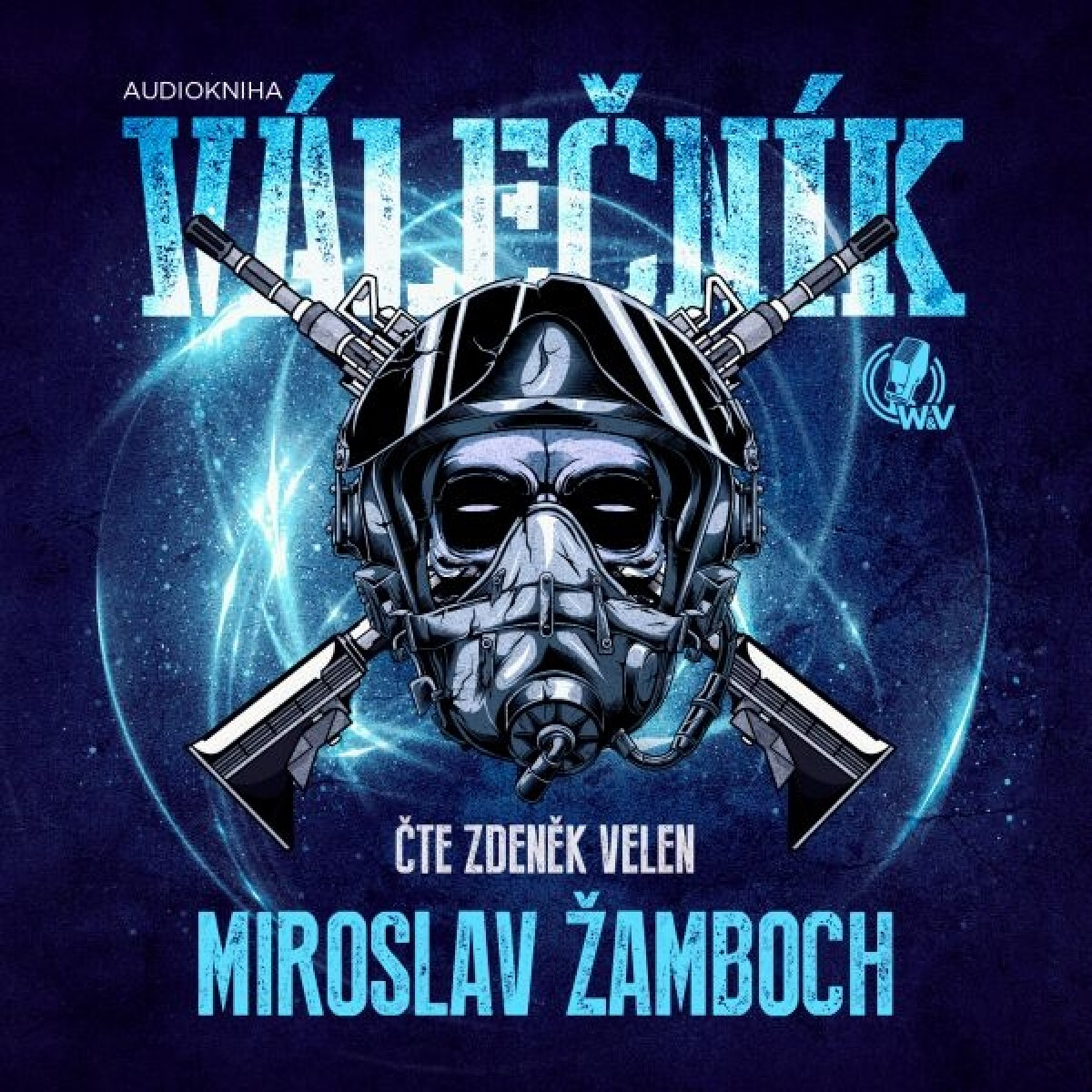 Levně Válečník - Miroslav Žamboch - audiokniha