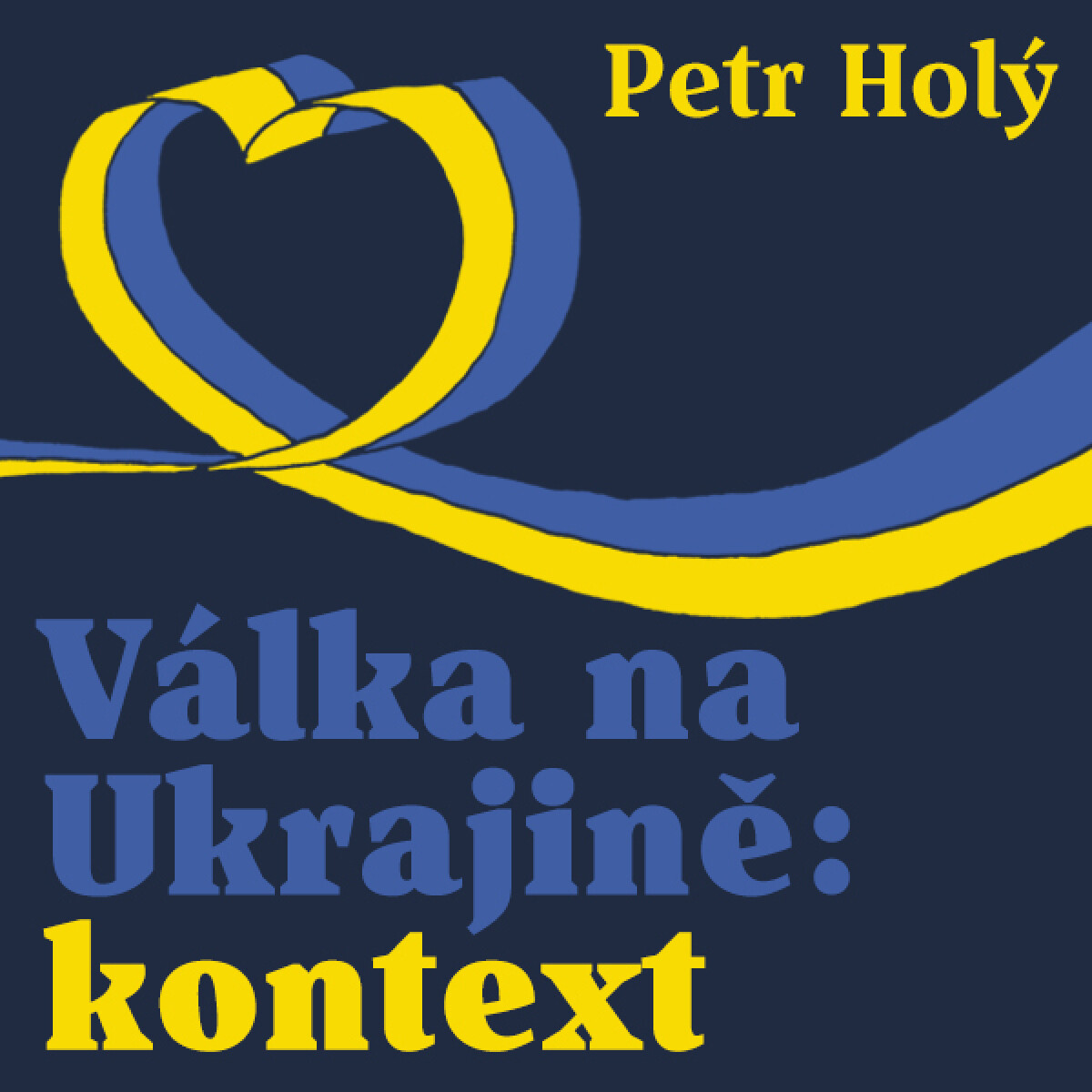 Levně Válka na Ukrajině: kontext - Petr Holý - audiokniha