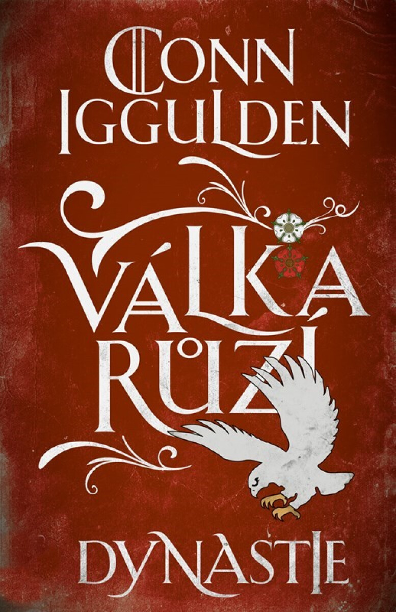 Levně Válka růží 3: Dynastie - Conn Iggulden