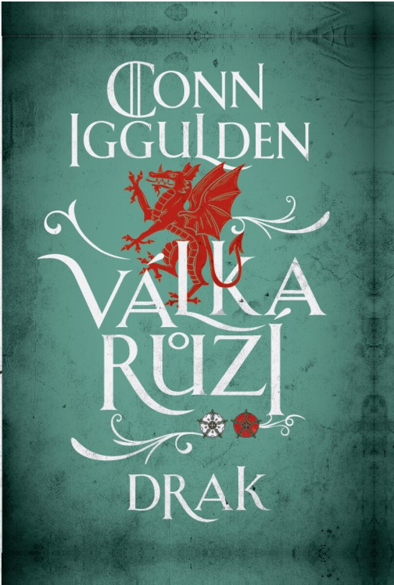 Levně Válka růží 4: Drak - Conn Iggulden