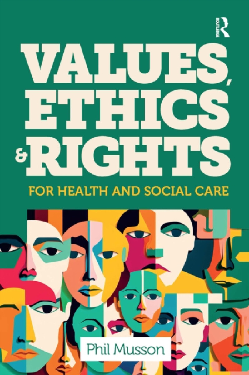 Kniha Values, Ethics and Rights for Health and Social Care