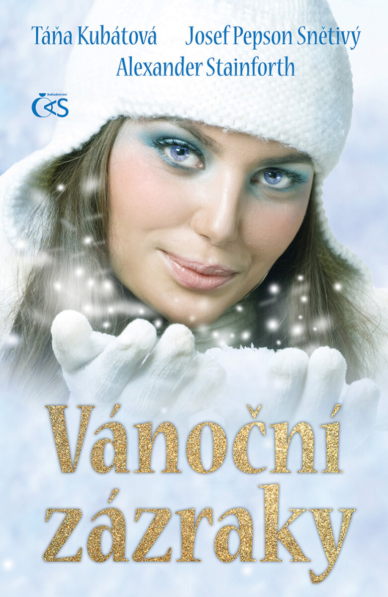 Vánoční zázraky - Alexander Stainforth, Josef Snětivý, Táňa Kubátová