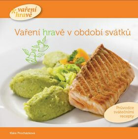 Kniha Vaření hravě v období svátků - Průvodce svátečními recepty