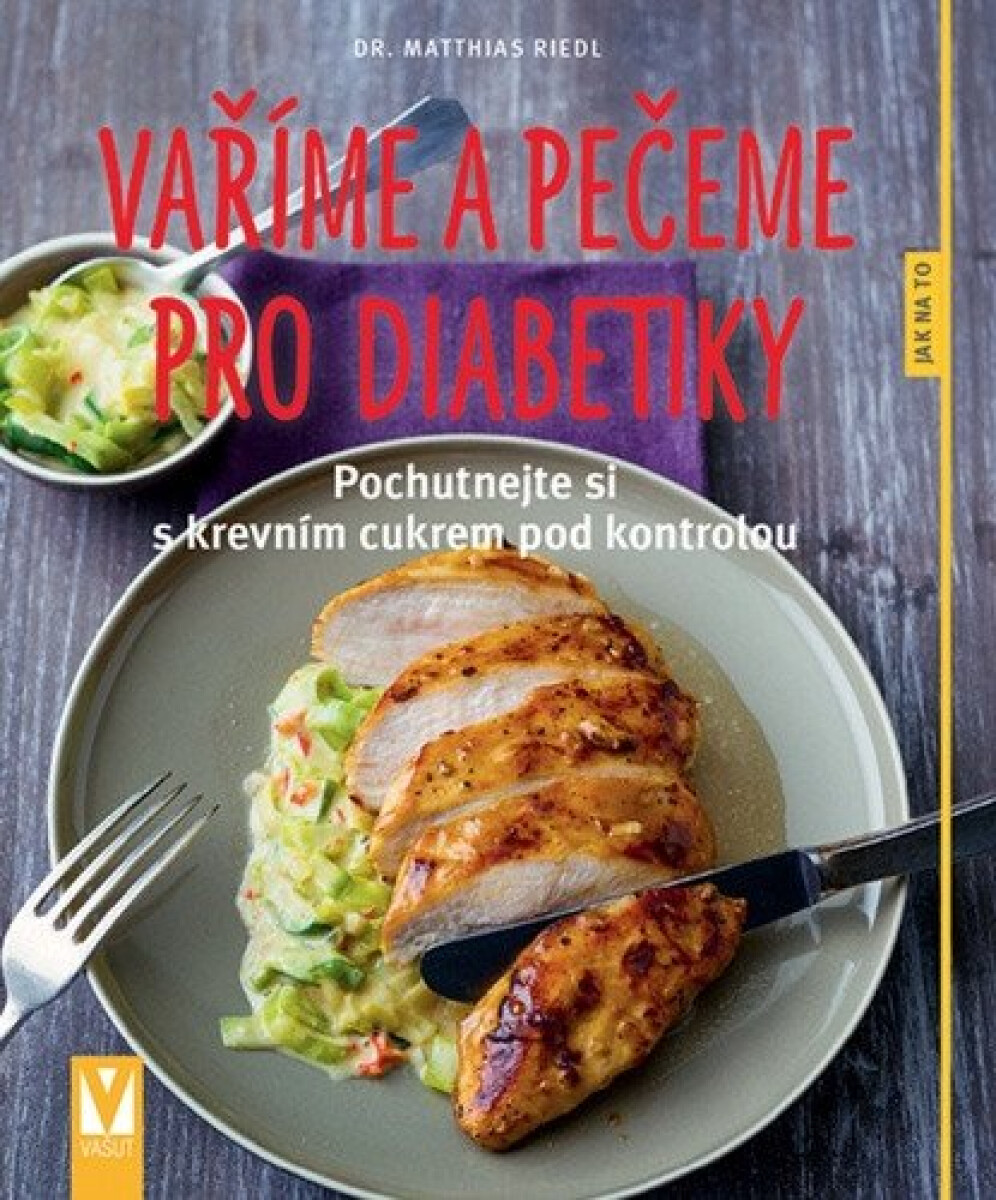 Vaříme a pečeme pro diabetiky koupíte na Knihydobrovsky.cz