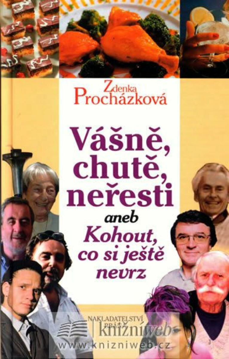 Kniha Vášně, chutě, neřesti aneb Kohout, co si ještě nevrz