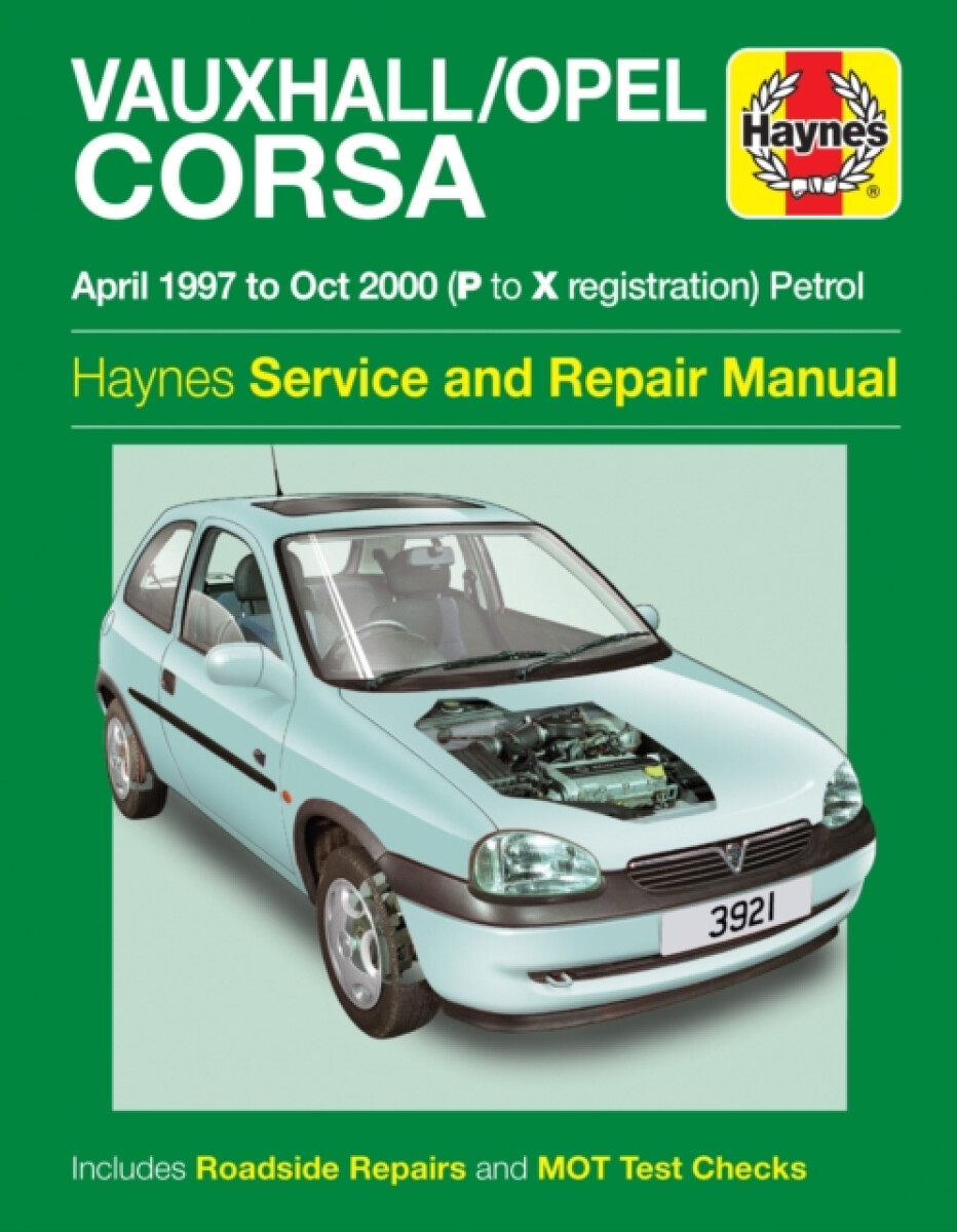 Kniha Vauxhall/Opel Corsa Petrol (Apr 97 - Oct 00) Haynes Repair Manual