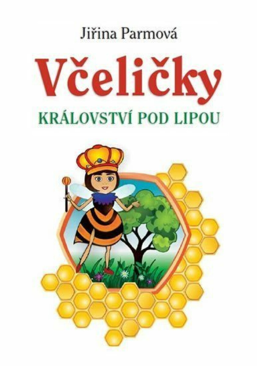 Včeličky - Království pod lipou - Parmová Jiřina - Obrázek 2