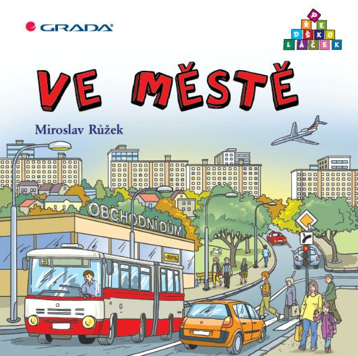 Ve městě - Miroslav Růžek, Ladislava Horová