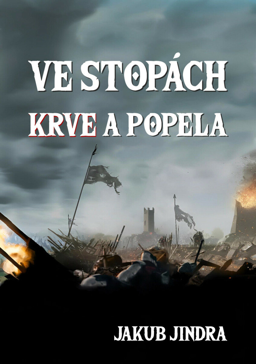 Ve stopách krve a popela - Jakub Jindra