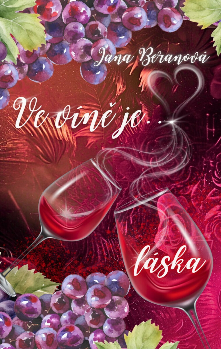 Ve víně je láska - Jana Beranová