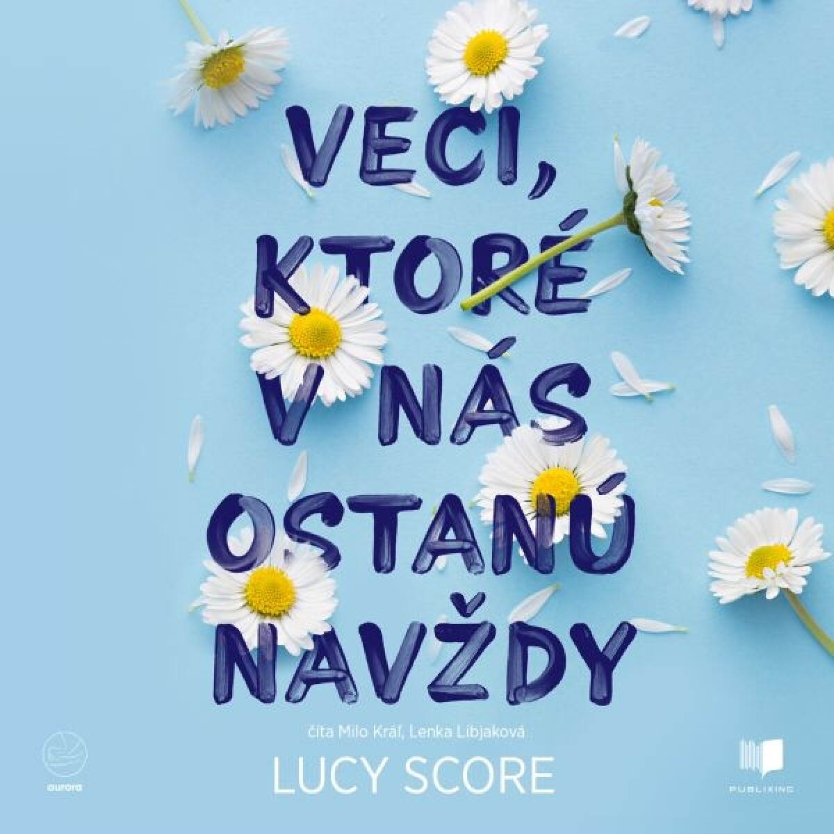 Levně Veci ktoré v nás ostanú navždy - Lucy Score - audiokniha