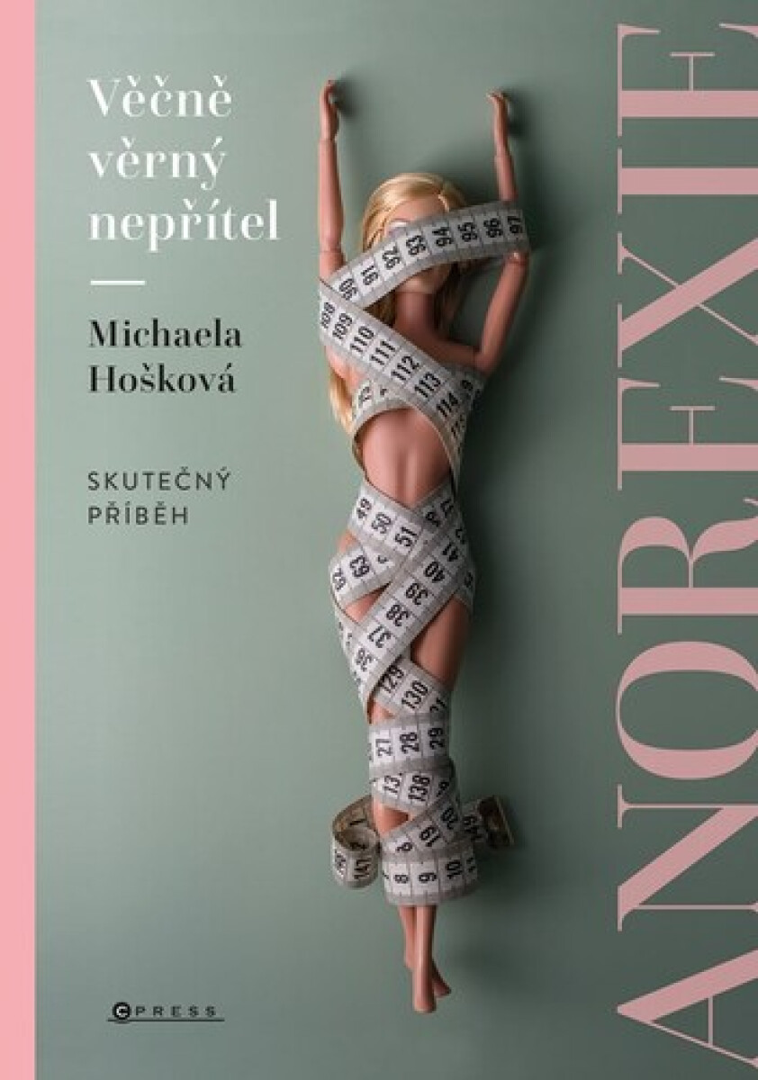 Kniha Věčně věrný nepřítel - anorexie