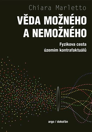 Věda možného a nemožného - Fyzikova cesta územím kontrafaktuálů koupíte na Knihydobrovsky.cz