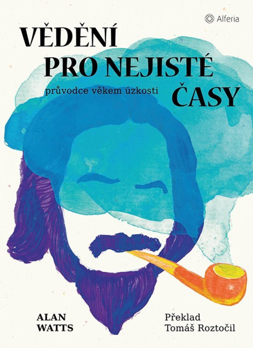 Kniha Vědění pro nejisté časy - Průvodce věkem úzkosti