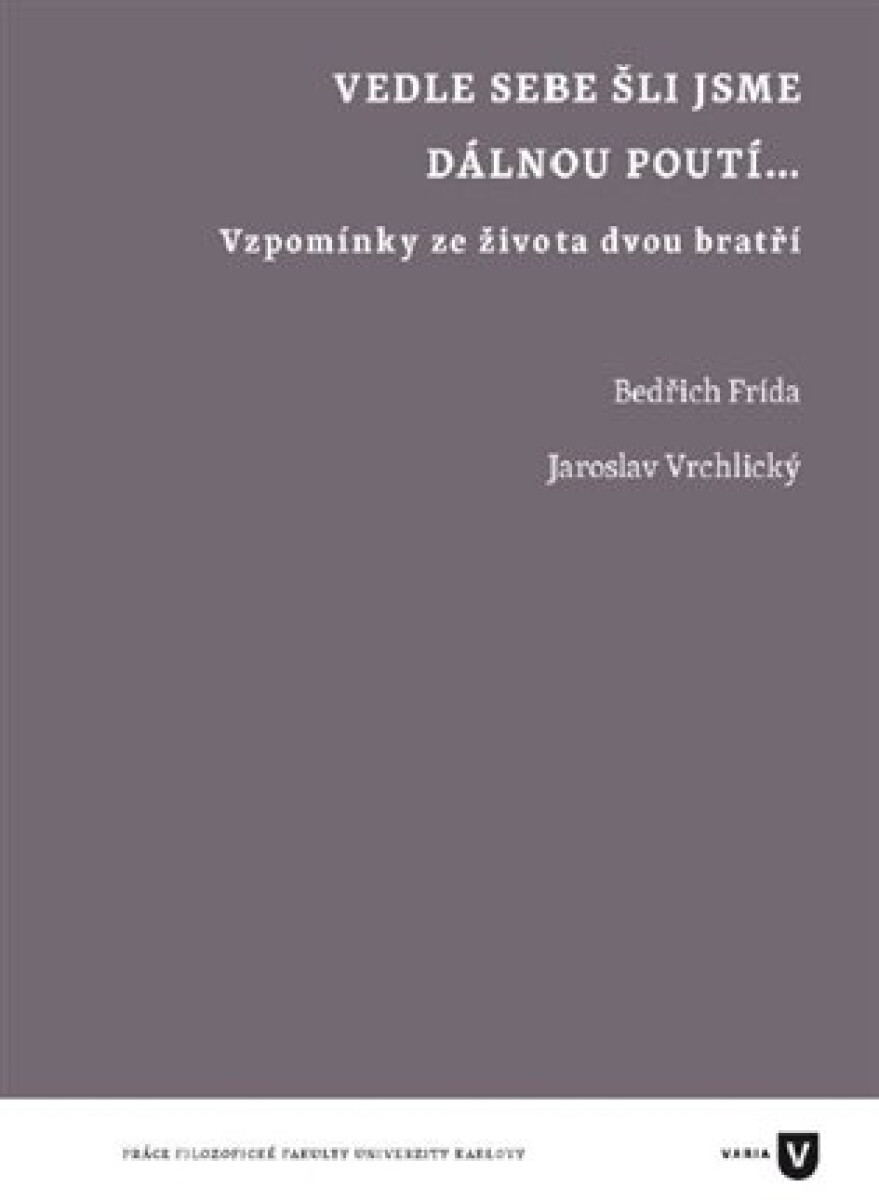Vedle sebe šli jsme dávnou poutí... - Bedřich Frída, Jaroslav Vrchlický