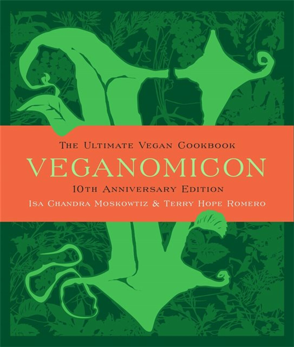 Kniha Veganomicon, 10th Anniversary Edition