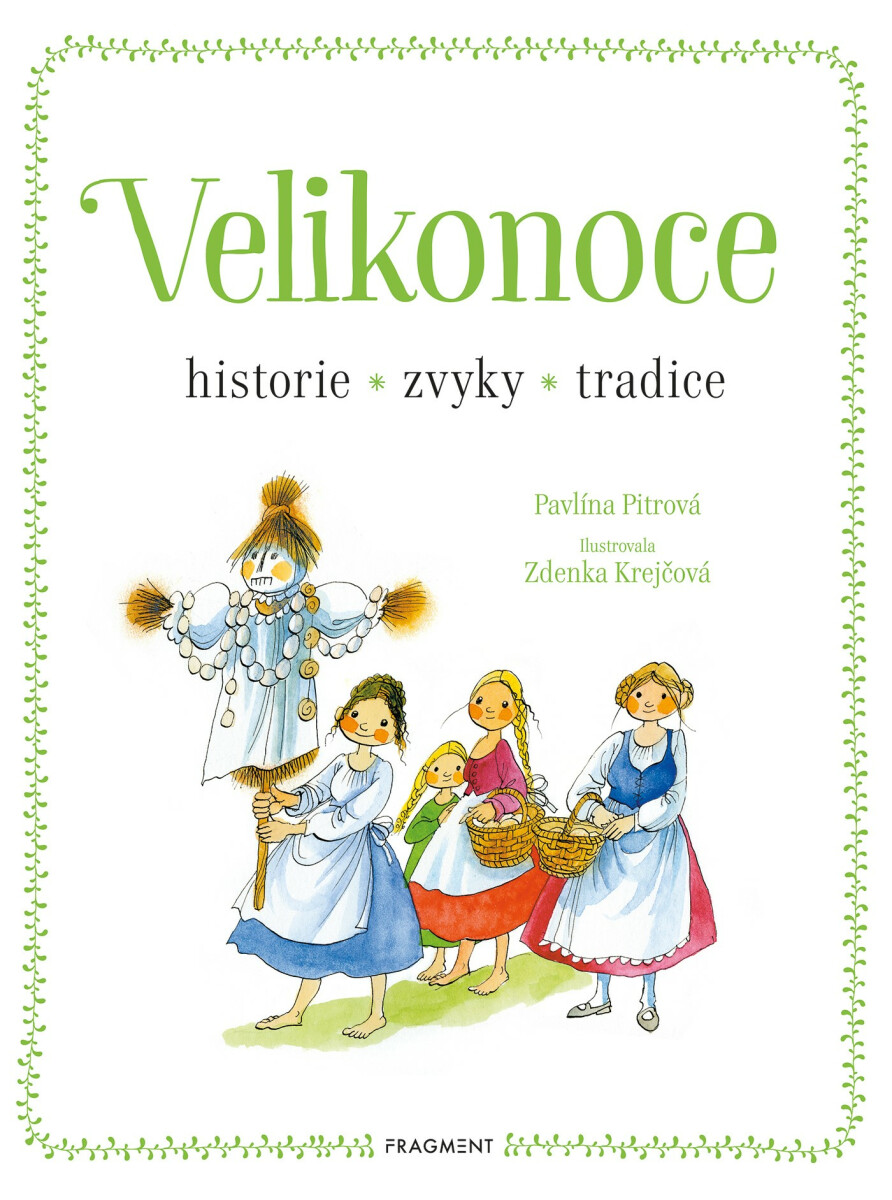 Velikonoce - historie, zvyky, tradice - Pavlína Pitrová