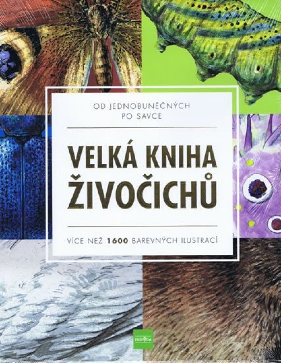 Kniha Velká kniha živočichů od jednobuněčných po savce - Více než 1600 barevných ilustrací
