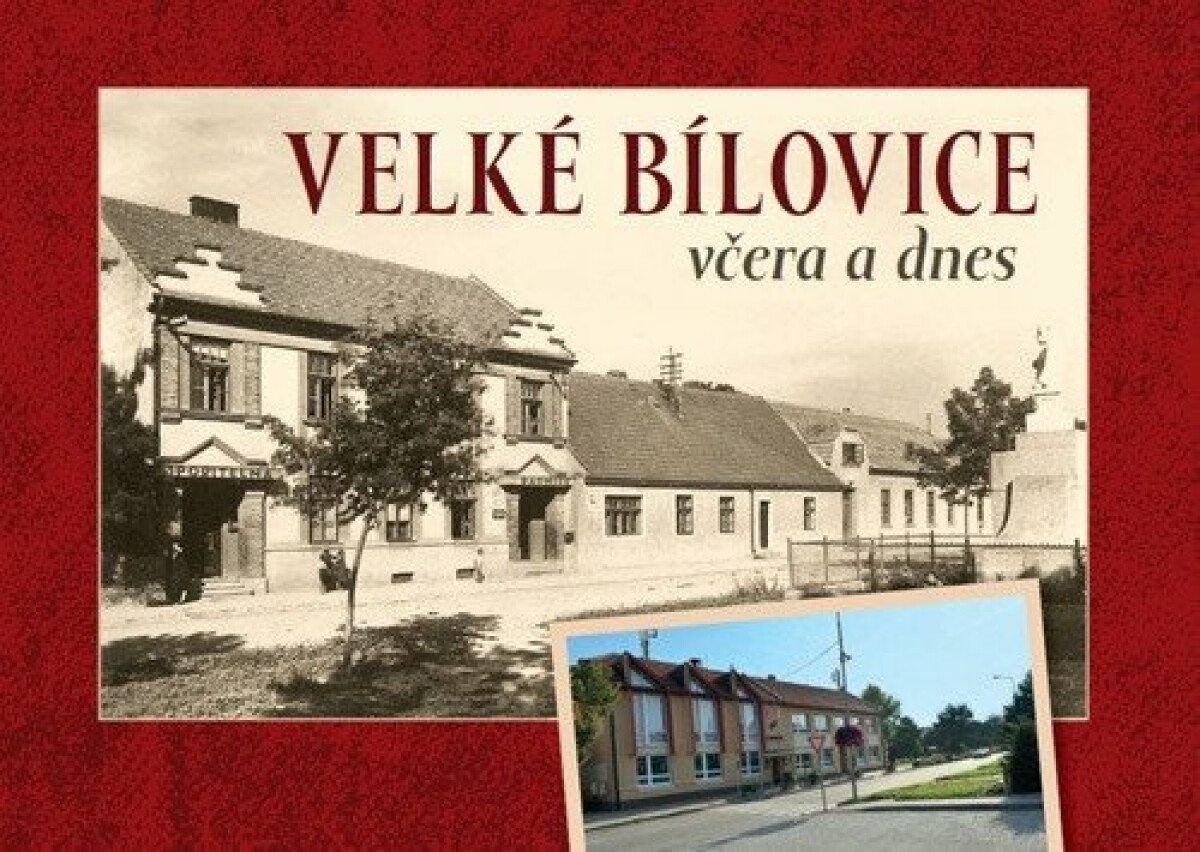 Kniha Velké Bílovice včera a dnes